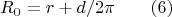 $$R_0=r+d/2\pi\qquad (6)$$