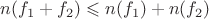 $n(f_1 + f_2) \leqslant n(f_1) + n(f_2)$