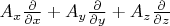 $A_x\frac{\partial}{\partial x} + A_y\frac{\partial}{\partial y} + A_z\frac{\partial}{\partial z}$