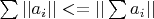\sum ||a_i|| <= ||\sum a_i||