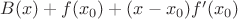 $B(x)+f(x_0)+(x-x_0)f'(x_0)$