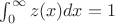 $\intop_{0}^{\infty}z(x)dx=1$