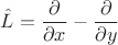 $\hat L=\dfrac{\partial }{\partial x}-\dfrac{\partial }{\partial y}$