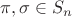 $\pi, \sigma \in S_n$ $\pi, \sigma \in S_n$