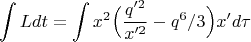 $$\int Ldt=\int x^2\Big(\frac{q'^2}{x'^2}-q^6/3\Big)x'd\tau$$