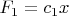 $F_1=c_1x $