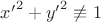 ${x'}^2+{y'}^2\not\equiv1$ ${x'}^2+{y'}^2\not\equiv1$