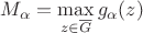 $M_\alpha = \max\limits_{z\in \overline{G}}g_\alpha (z)$
