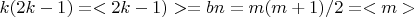 $k(2k-1)=<2k-1)>=bn= m(m+1)/2 =<m> $