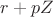 $r+p\inmathbb{Z}$