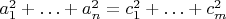 $a_1^2 + \ldots + a_n^2 = c_1^2 + \ldots + c_m^2$