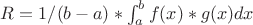 $R=1/(b-a)*\int_a^b f(x)*g(x)dx$