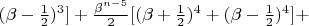 $(\beta -\frac{1}{2})^{3}]+ \frac{\beta^{n-5}}{2}[(\beta + \frac{1}{2})^{4}+(\beta-\frac{1}{2})^{4}]+ $