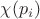 $\chi(p_i)$