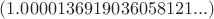 $(1.0000136919036058121...)$