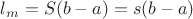 $l_m=S(b-a)=s(b-a)$