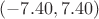 $(-7.40, 7.40)$