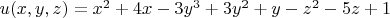 $u(x,y,z)=x^2+4x-3y^3+3y^2+y-z^2-5z+1$