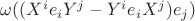 $\omega((X^ie_iY^j - Y^ie_iX^j)e_j)$