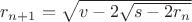 $r_{n+1}=\sqrt{v-2\sqrt{s-2r_n}}$