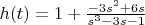 $h(t)=1+\frac{-3s^2+6s}{s^3-3s-1}$