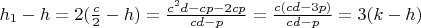 $h_1-h=2(\frac{c}{2}-h)=\frac{c^2d-cp-2cp}{cd-p}=\frac{c(cd-3p)}{cd-p}=3(k-h)$
