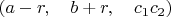 $(a-r,\quad b+r,\quad c_1c_2)$