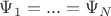 $\Psi_1 = ... = \Psi_N $