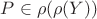 $P \in \rho(\rho(Y )) $ $P \in \rho(\rho(Y )) $