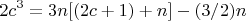 $$ 2c^3 = 3n[(2c+1) +n] - (3/2)n    $$
