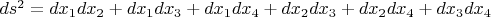 $ds^2=dx_1dx_2+dx_1dx_3+dx_1dx_4+dx_2dx_3+dx_2dx_4+dx_3dx_4$