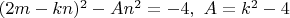 $(2m-kn)^2-An^2=-4, \ A=k^2-4$