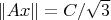 $\|Ax\|=C/\sqrt{3}$