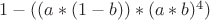 $1-((a*(1-b))*(a*b)^4)$