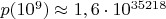 $p(10^9) \approx 1,6 \cdot 10^{35218}$
