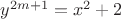 $y^{2m+1}=x^2+2$