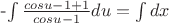 -\int \frac{cosu-1+1}{cosu-1}du=\int dx