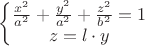 $\left\{\begin{matrix}
\frac{x^2}{a^2} + \frac{y^2}{a^2} + \frac{z^2}{b^2} = 1 \\
z = l\cdot y
\end{matrix}\right.$