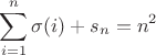 $$\sum\limits_{i=1}^{n}\sigma(i)+s_n=n^2$$