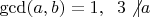 $\gcd(a,b)=1, \;\;3 \not |a$