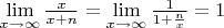 $\lim\limits_{x \to \infty} \frac{x}{x+n}=\lim\limits_{x \to \infty} \frac{1}{1+\frac{n}{x}}=1$