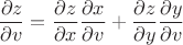 $$\dfrac{\partial z}{\partial v}=\dfrac{\partial z}{\partial x}\dfrac{\partial x}{\partial v}+\dfrac{\partial z}{\partial y}\dfrac{\partial y}{\partial v}$$