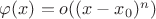 $\varphi(x) = o((x-x_0)^n)$