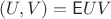$(U,V)=\mathsf EUV$