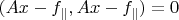$(Ax - f_{\parallel}, Ax - f_{\parallel}) = 0$