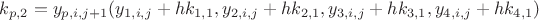 $k_{p,2} = y_{p,i,j+1}(y_{1,i,j}+hk_{1,1}, y_{2,i,j}+hk_{2,1}, y_{3,i,j}+hk_{3,1}, y_{4,i,j}+hk_{4,1})$