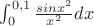 $\int _0^{0,1} \frac {sin x^2}{x^2}dx$
