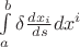 $\int\limits_a^b \delta \frac {dx_i}{ds} dx^i$