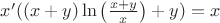 $\[x'((x + y)\ln \left( {\frac{{x + y}}{x}} \right) + y) = x\]$