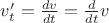 $v'_t=\frac{dv}{dt}=\frac{d}{dt}v$